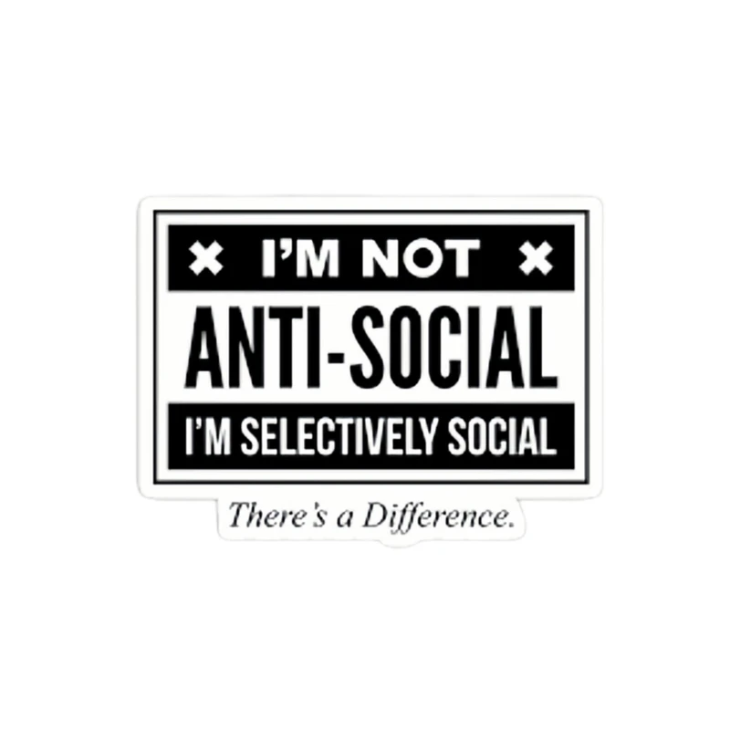 استیکر لپ تاپ مدل متن نوشته ضد اجتماعی نیستم من انتخاب می‌کنم با کی ارتباط داشته باشم
