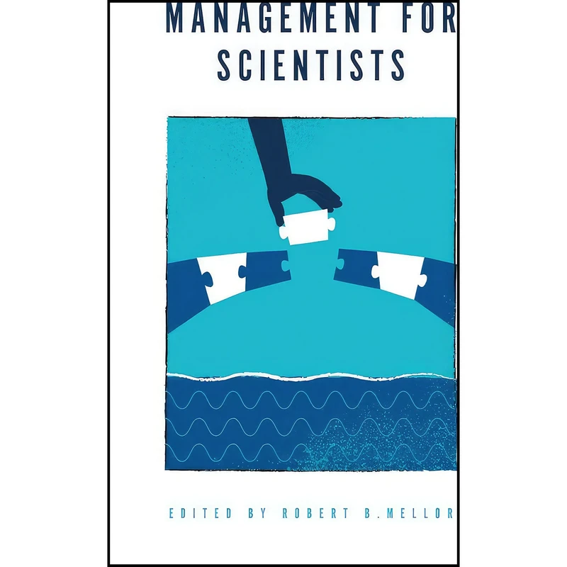کتاب Management for Scientists اثر Dr R Mellor انتشارات Emerald Publishing