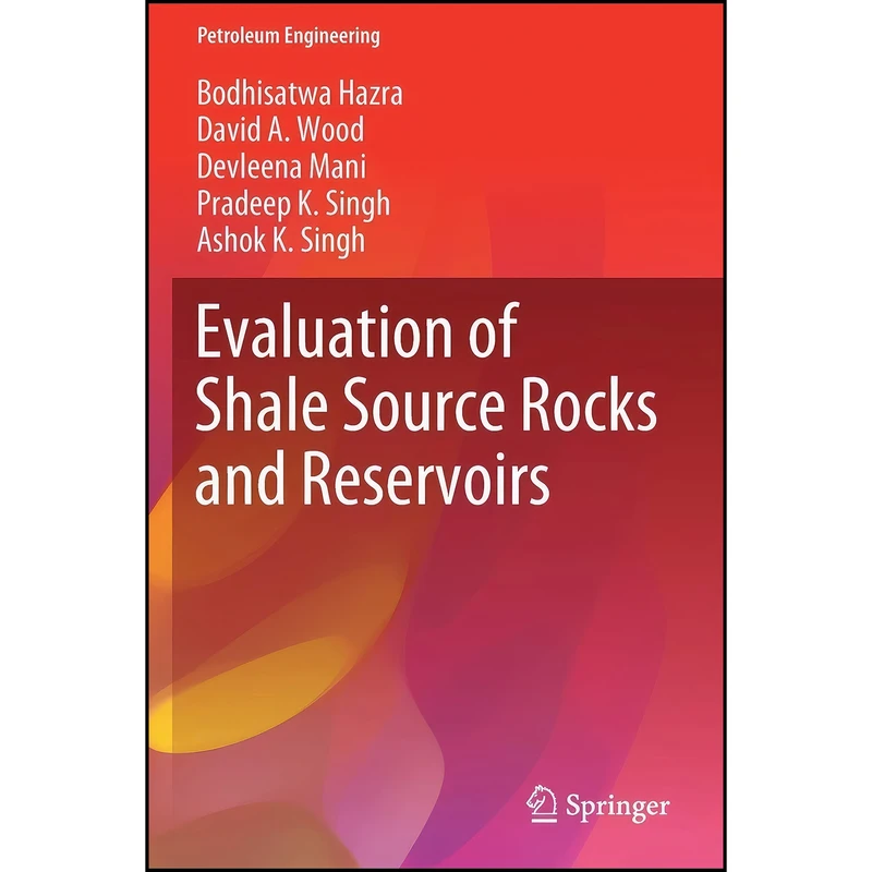 کتاب Evaluation of Shale Source Rocks and Reservoirs اثر جمعي از نويسندگان انتشارات تازه ها