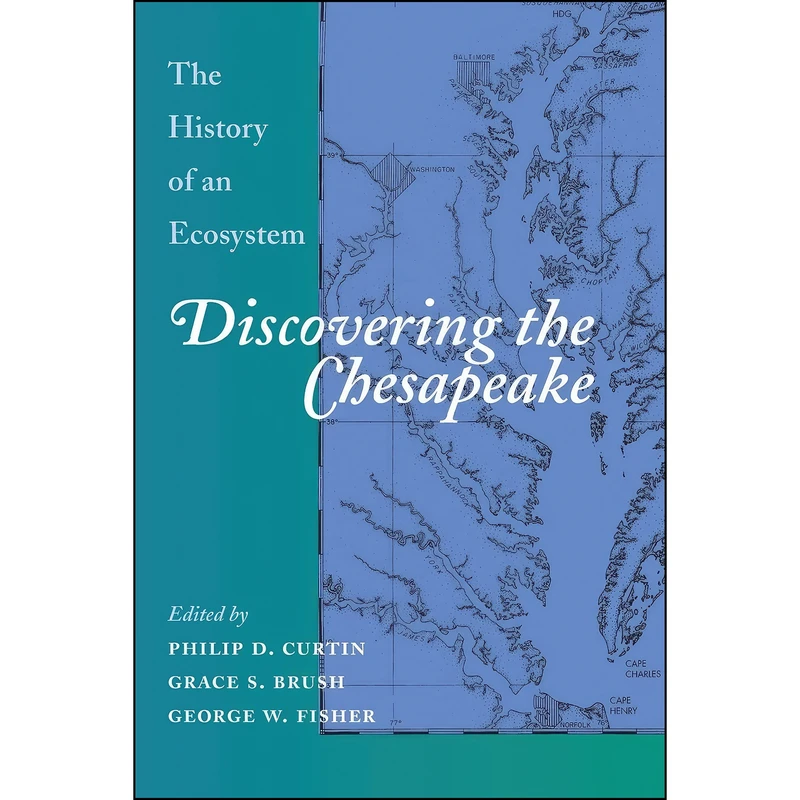 کتاب Discovering the Chesapeake اثر جمعي از نويسندگان انتشارات Johns Hopkins University Press