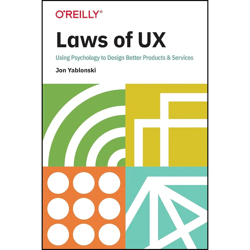 کتاب Laws of UX اثر Jon Yablonski انتشارات OReilly Media