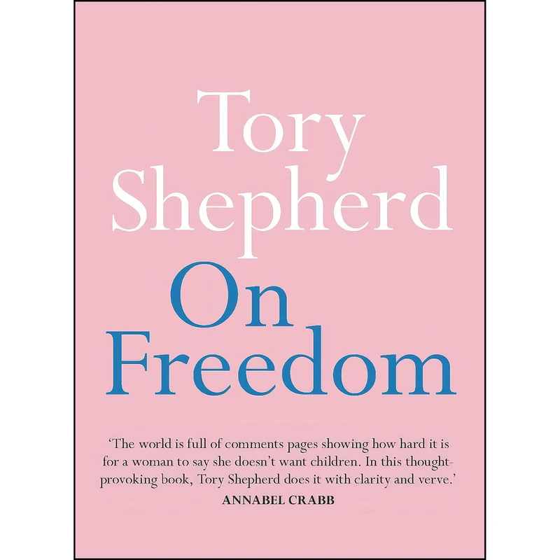 کتاب On Freedom  اثر Tory Shepherd انتشارات Hachette Australia