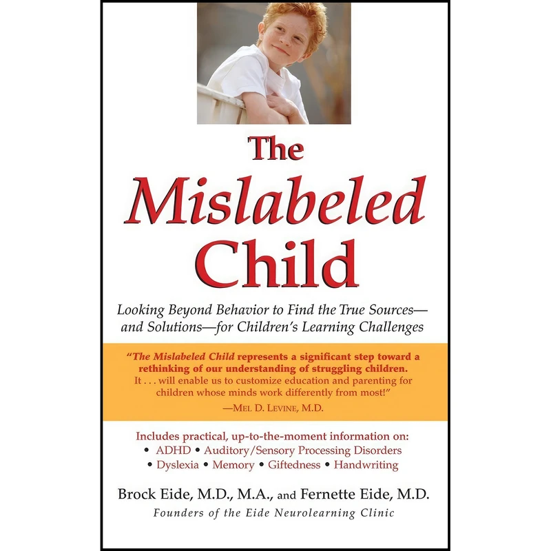 کتاب The Mislabeled Child اثر Brock Eide MD MA and Fernette Eide MD انتشارات Hachette Books