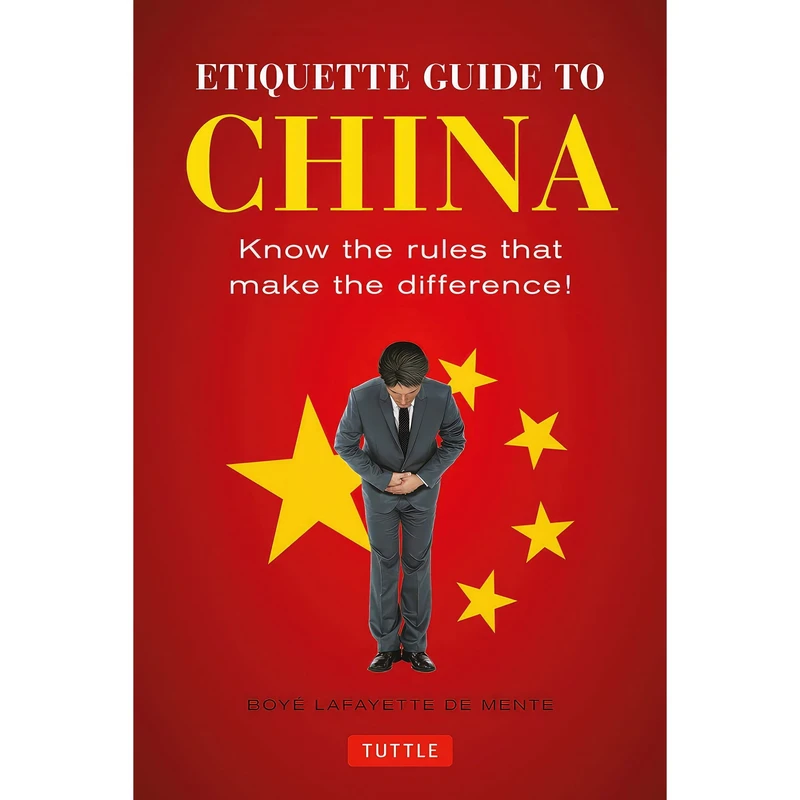 کتاب Etiquette Guide to China اثر Boye Lafayette De Mente and Patrick Wallace انتشارات Tuttle Publishing