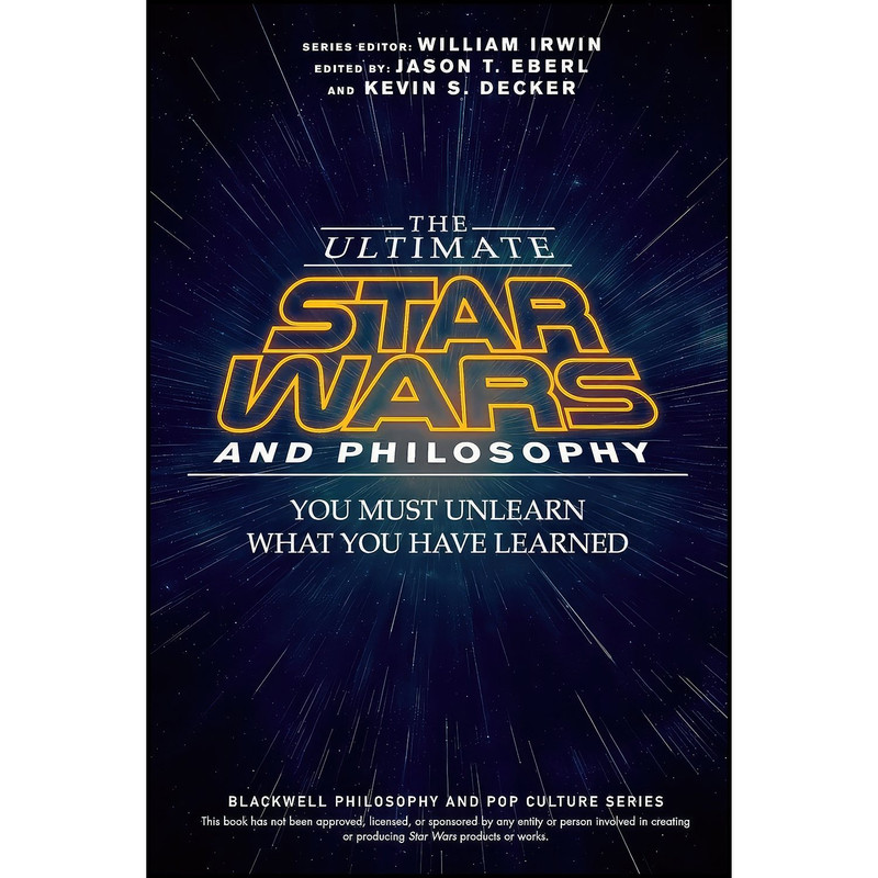 کتاب The Ultimate Star Wars and Philosophy اثر جمعی از نویسندگان انتشارات Wiley-Blackwell