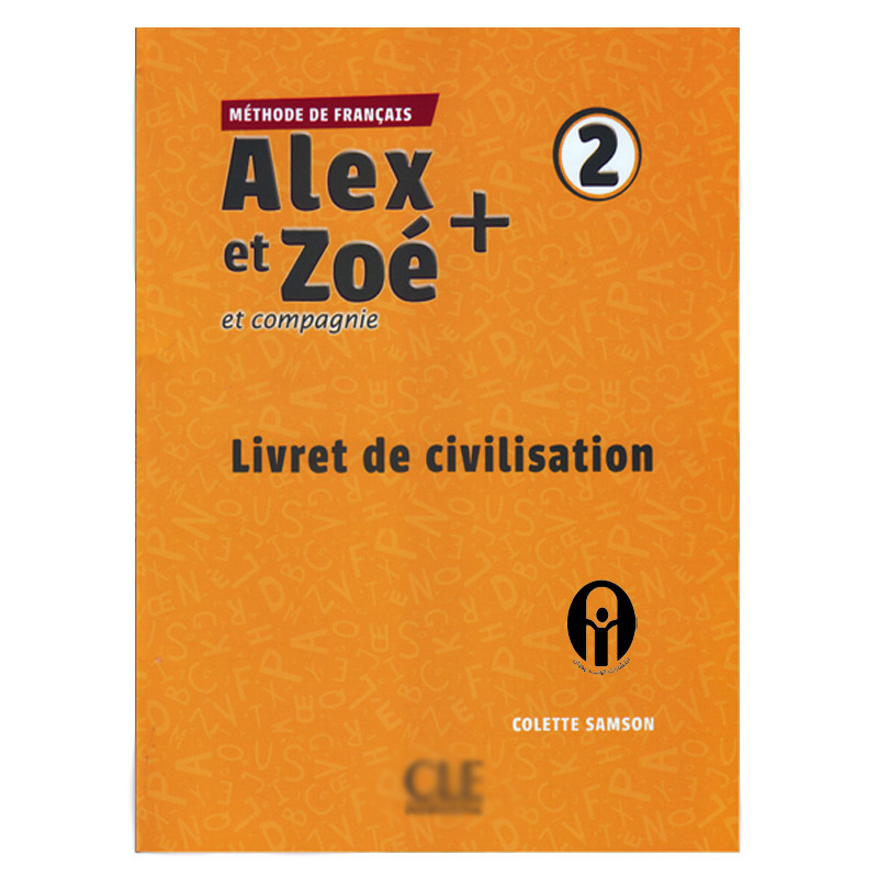 کتاب Alex et Zoé et Compagnie 2 اثر Colette Samson انتشارات الوندپویان