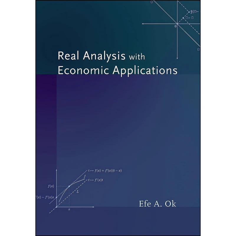 کتاب Real Analysis with Economic Applications اثر Efe A. Ok انتشارات Princeton University Press