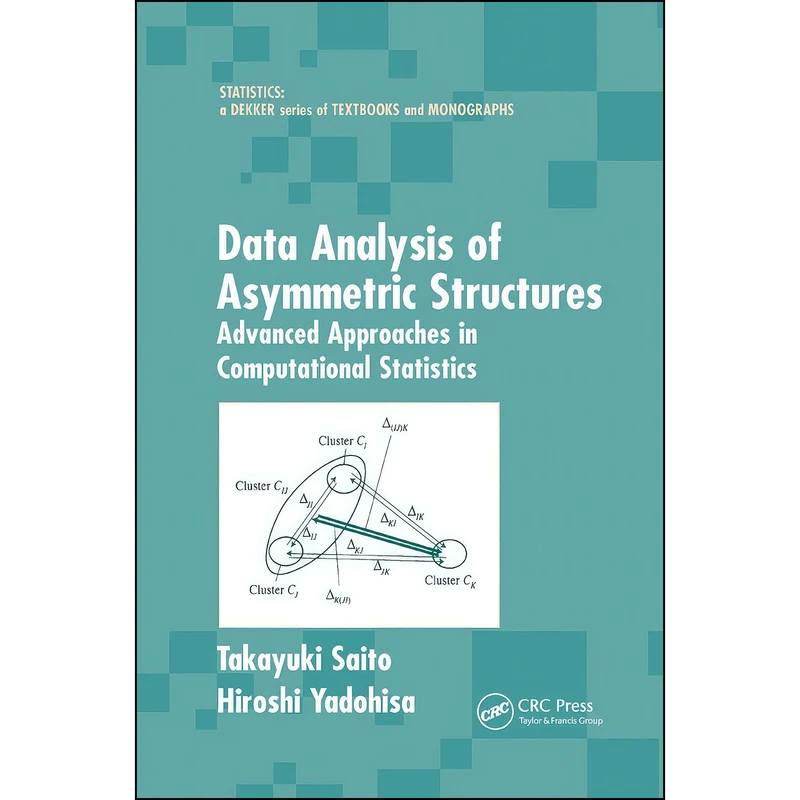 کتاب Data Analysis of Asymmetric Structures اثر Takayuki Saito and Hiroshi Yadohisa انتشارات تازه ها