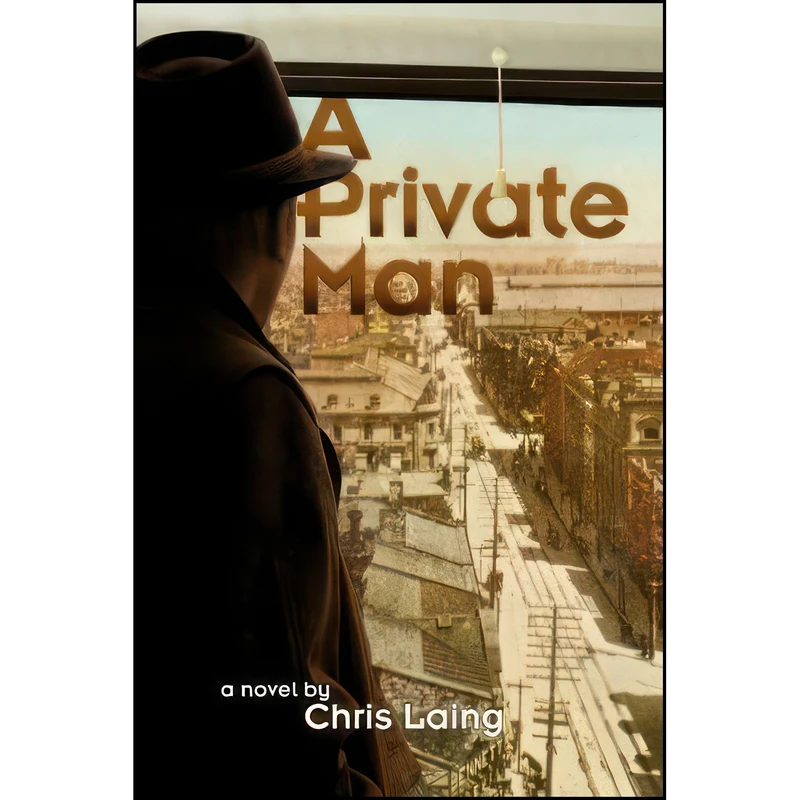 کتاب A Private Man اثر Chris Laing انتشارات Seraphim Editions