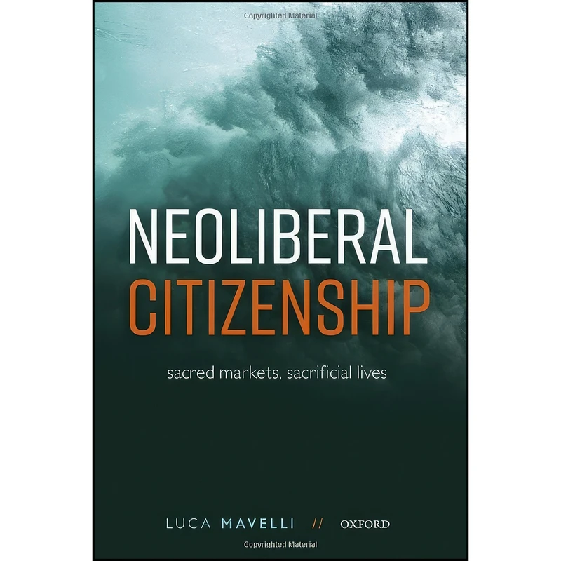 کتاب Neoliberal Citizenship اثر Luca Mavelli انتشارات Oxford University Press
