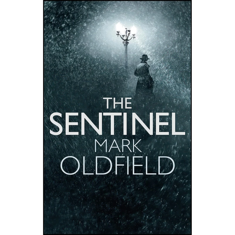 کتاب Sentinel اثر Mark Oldfield انتشارات Head of Zeus