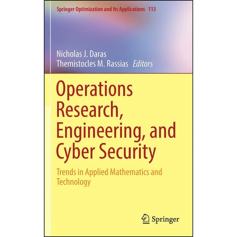 کتاب Operations Research, Engineering, and Cyber Security اثر جمعي از نويسندگان انتشارات Springer