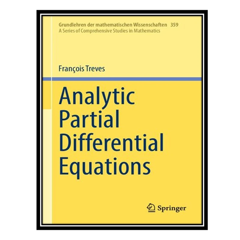 کتاب Analytic Partial Differential Equations اثر François Treves انتشارات مؤلفین طلایی