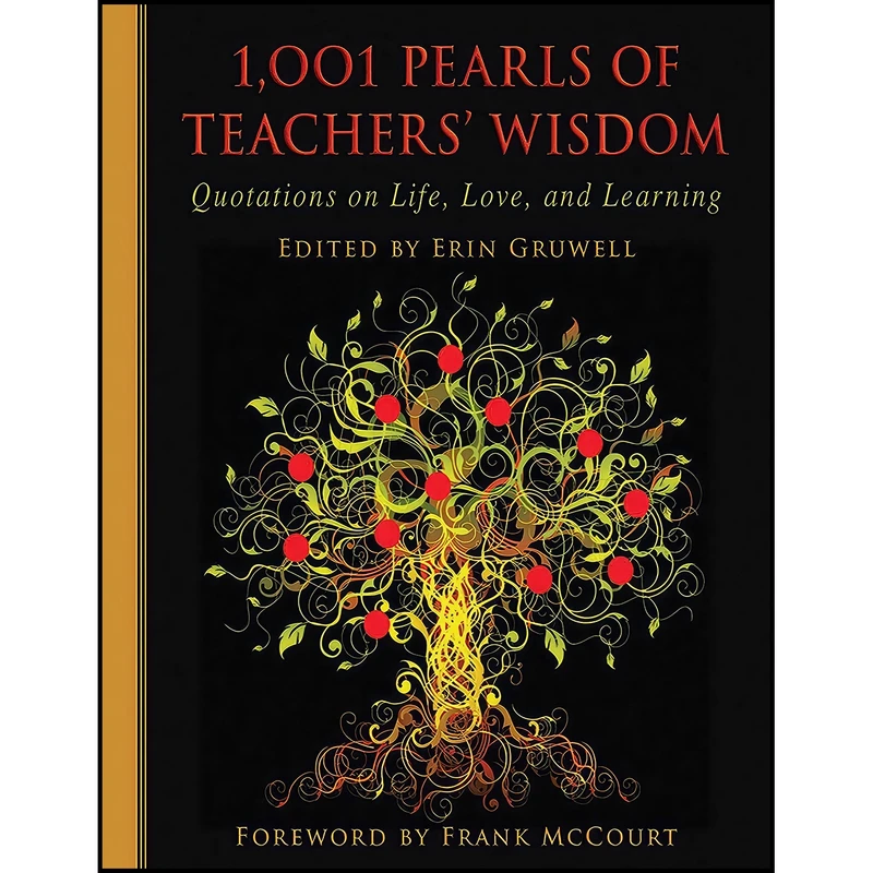 کتاب 1,001 Pearls of Teachers' Wisdom اثر Erin Gruwell and Frank McCourt انتشارات Skyhorse