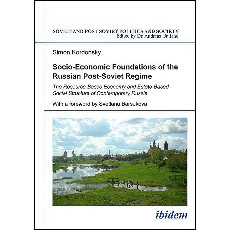 کتاب Socio-Economic Foundations of the Russian Post-Soviet Regime اثر جمعي از نويسندگان انتشارات ibidem Press