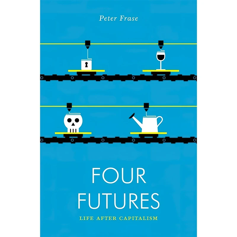 کتاب Four Futures اثر Peter Frase انتشارات Verso