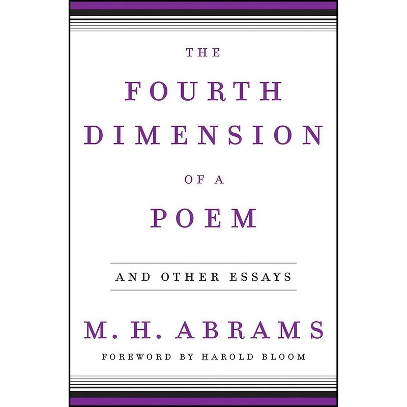 کتاب The Fourth Dimension of a Poem اثر M. H. Abrams and Harold Bloom انتشارات W. W. Norton & Company