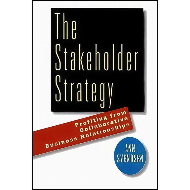 کتاب The Stakeholder Strategy اثر Ann Svendsen انتشارات Berrett-Koehler Publishers