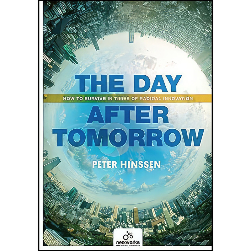 کتاب The Day after Tomorrow اثر Peter Hinssen انتشارات Lannoo Publishers