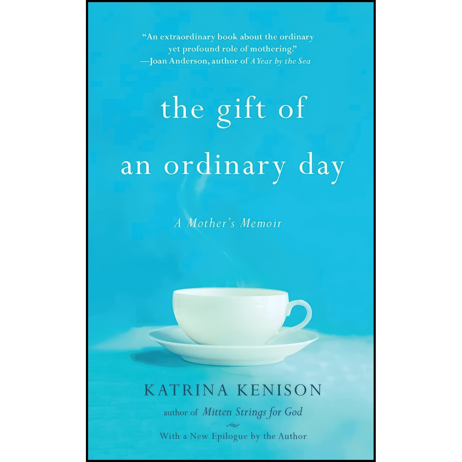 کتاب The Gift of an Ordinary Day اثر Katrina Kenison انتشارات تازه ها