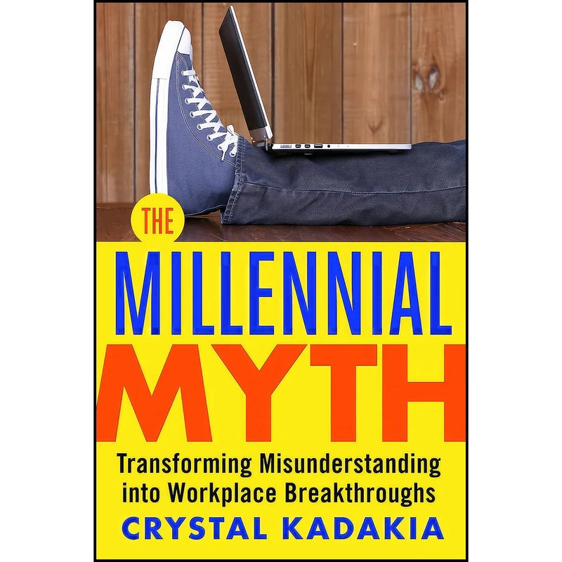 کتاب The Millennial Myth اثر Crystal Kadakia انتشارات Berrett-Koehler Publishers