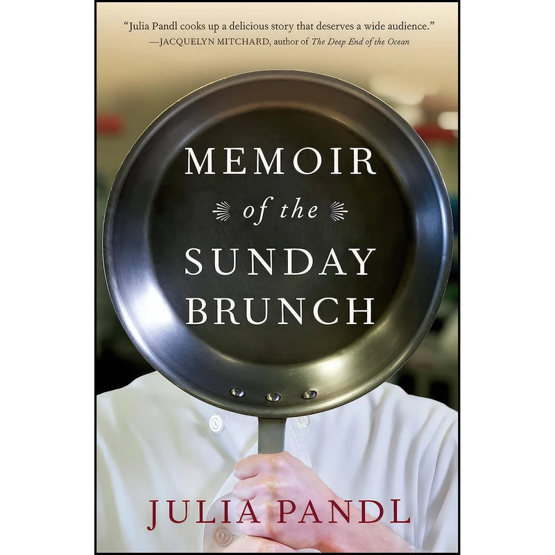 کتاب Memoir of the Sunday Brunch اثر Julia Pandl انتشارات Algonquin Books