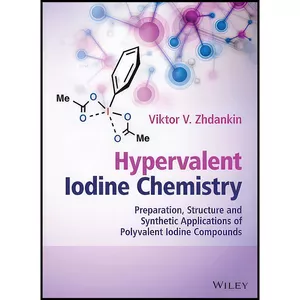 کتاب Hypervalent Iodine Chemistry اثر Viktor V. Zhdankin انتشارات Wiley