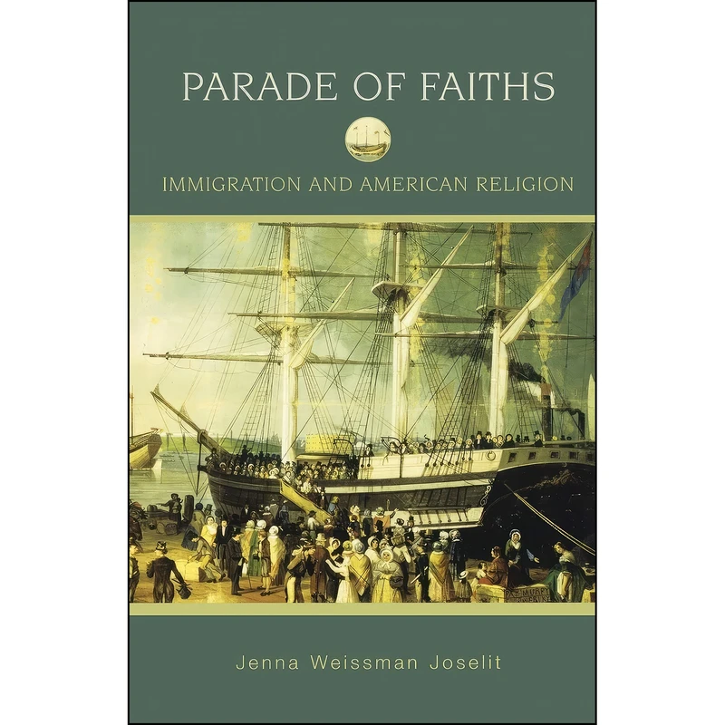 کتاب Parade of Faiths اثر Jenna Weissman Joselit انتشارات Oxford University Press