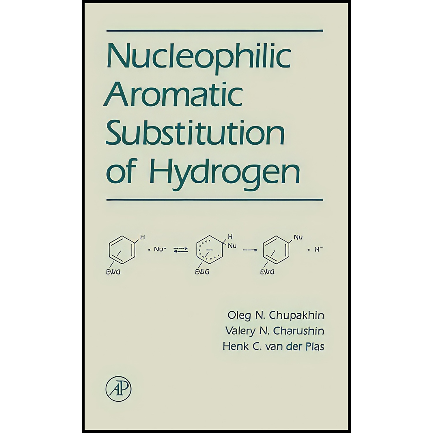 کتاب Nucleophilic Aromatic Substitution of Hydrogen اثر O. N. Chupakhin انتشارات تازه ها