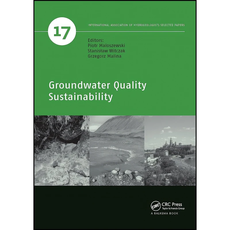 کتاب Groundwater Quality Sustainability  اثر جمعي از نويسندگان انتشارات CRC Press