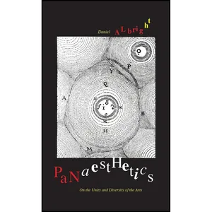 کتاب Panaesthetics اثر Daniel Albright انتشارات Yale University Press