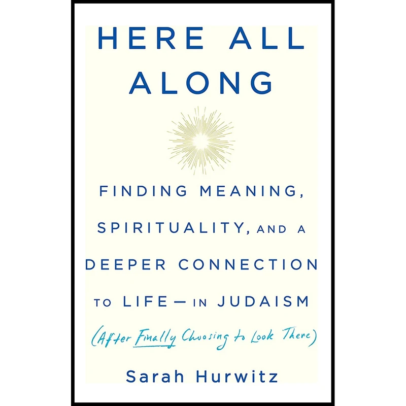 کتاب Here All Along اثر Sarah Hurwitz انتشارات Random House