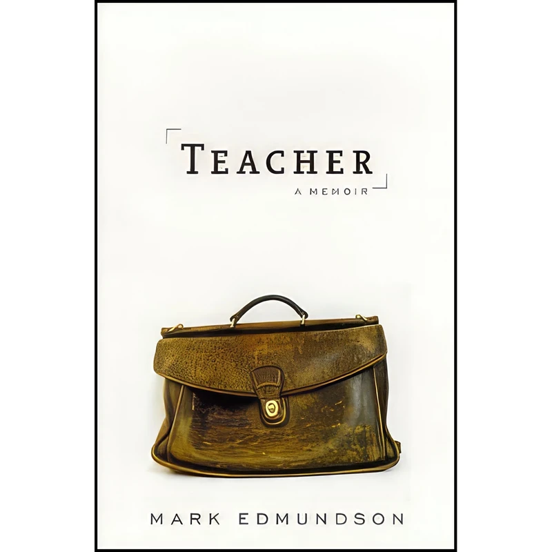 کتاب Teacher اثر Mark Edmundson انتشارات Random House