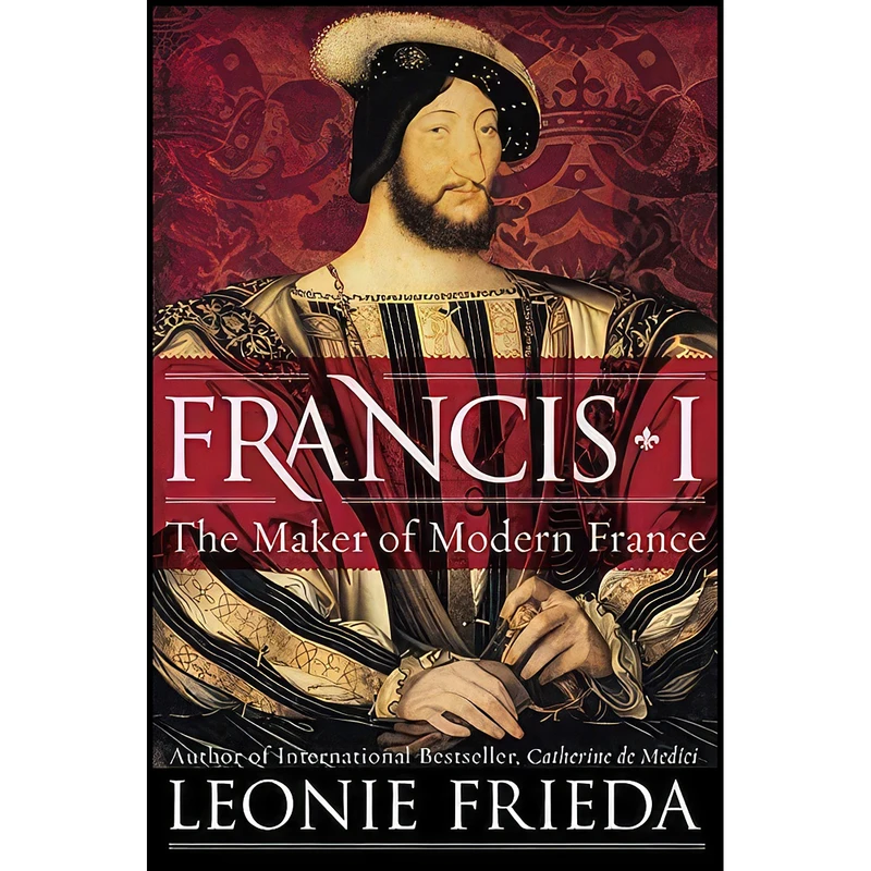 کتاب Francis I اثر Leonie Frieda انتشارات Harper