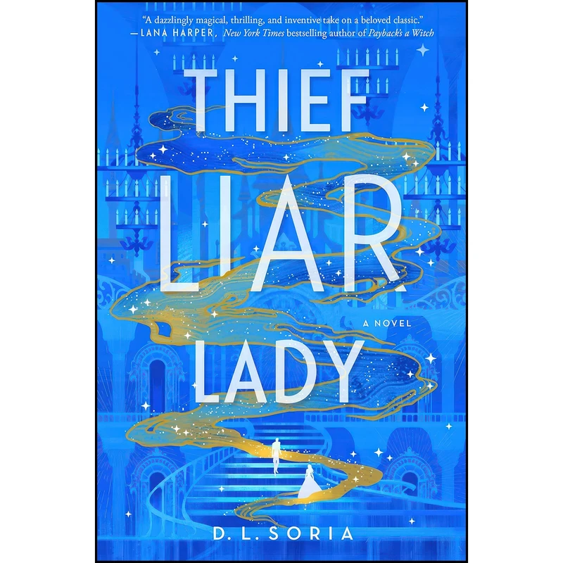 کتاب Thief Liar Lady اثر D. L. Soria انتشارات Del Rey