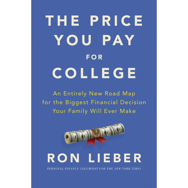 کتاب The Price You Pay for College اثر Ron Lieber انتشارات HarperCollins Publishers Inc