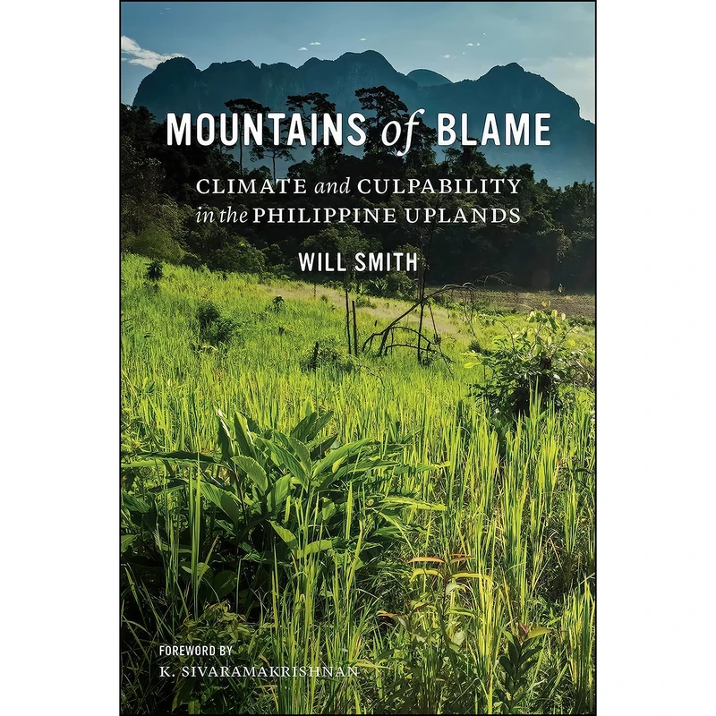 کتاب Mountains of Blame اثر Will Smith and K. Sivaramakrishnan انتشارات University of Washington Press