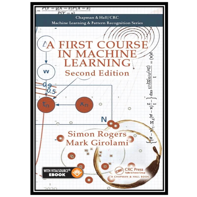 کتاب A first course in machine learning اثر جمعی از نویسندگان انتشارات مؤلفین طلایی