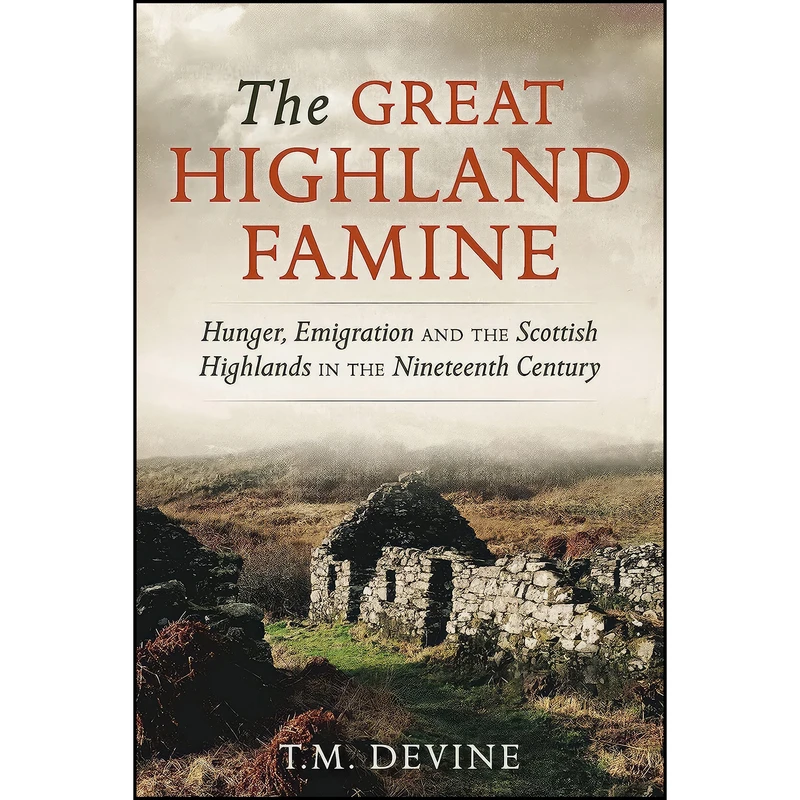 کتاب The Great Highland Famine اثر Willie Orr and T. M. Devine انتشارات John Donald