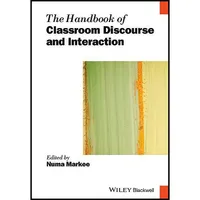 کتاب The Handbook of Classroom Discourse and Interaction  اثر Numa Markee انتشارات Wiley-Blackwell