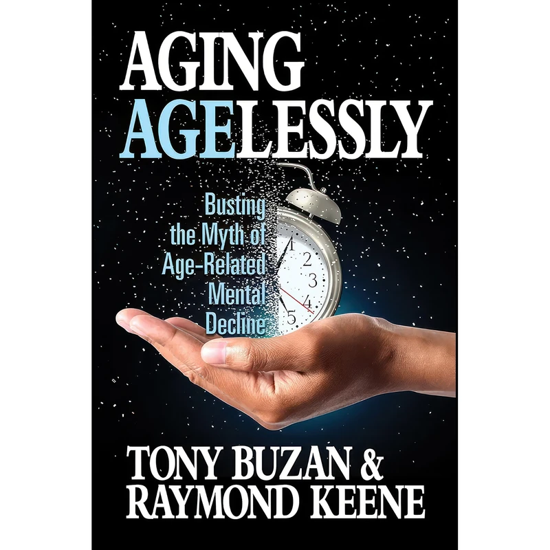 کتاب Aging Agelessly اثر Tony Buzan and Raymond Keen انتشارات G&D Media