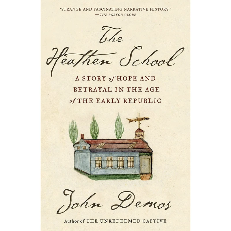 کتاب The Heathen School اثر John Demos انتشارات Vintage