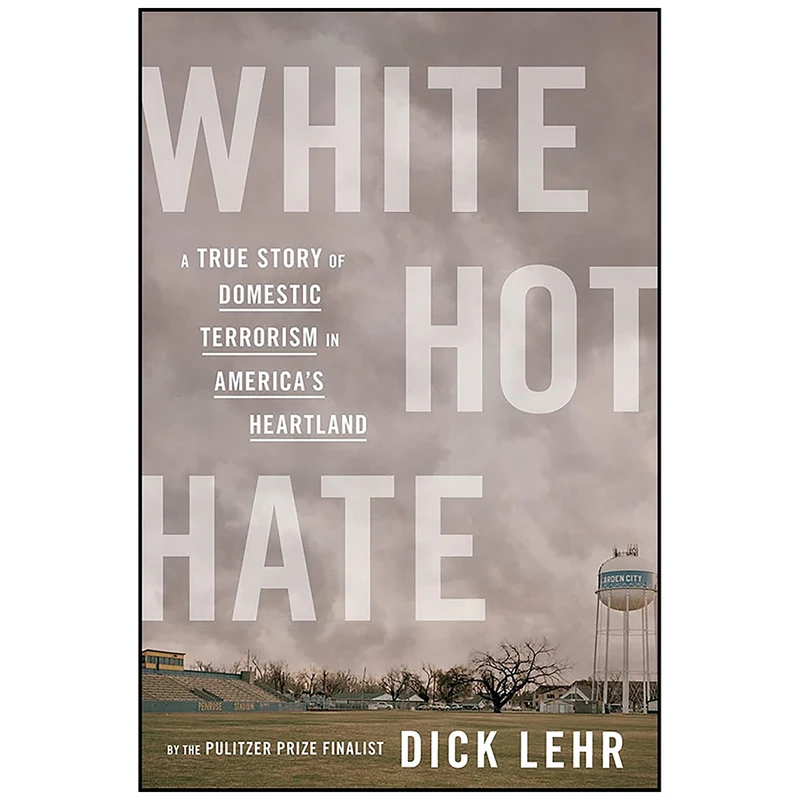 کتاب White Hot Hate اثر Dick Lehr انتشارات Mariner Books