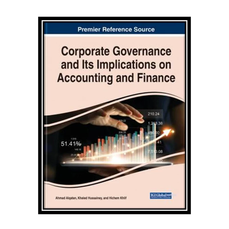 کتاب Corporate Governance and Its Implications on Accounting and Finance اثر جمعی از نویسندگان انتشارات مؤلفین طلایی