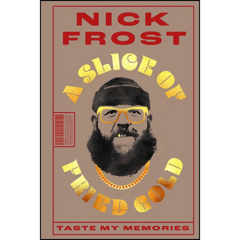 کتاب A Slice of Fried Gold اثر Nick Frost انتشارات Blink