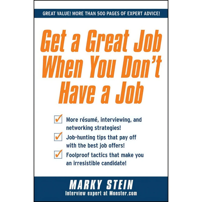 کتاب Get a Great Job When You Dont Have a Job اثر Marky Stein انتشارات McGraw Hill