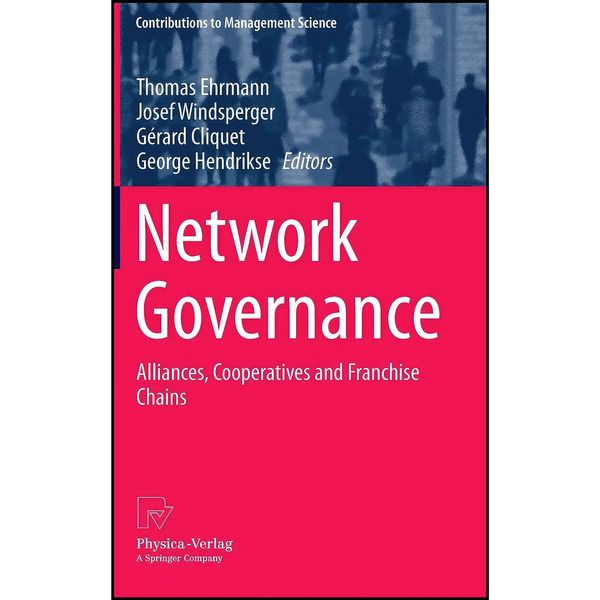 کتاب Network Governance اثر جمعي از نويسندگان انتشارات Physica