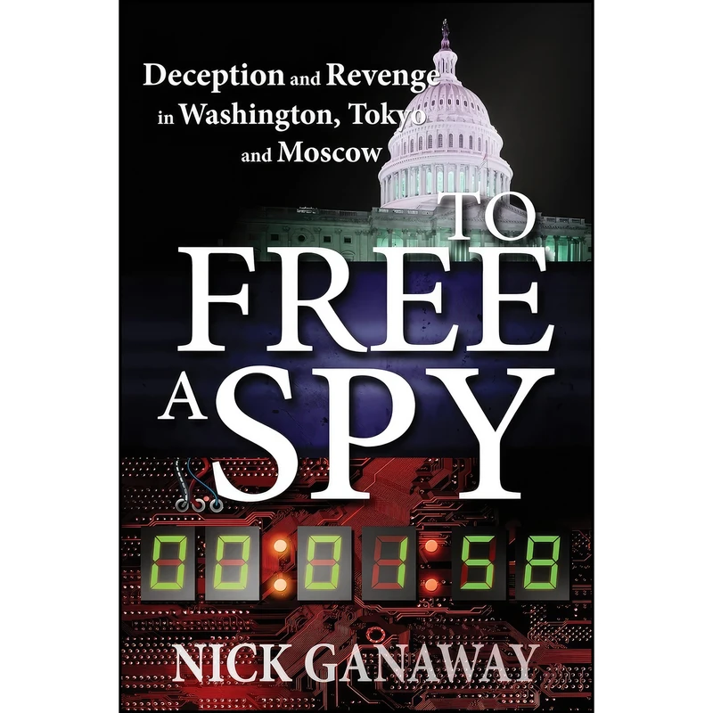کتاب To Free A Spy اثر Nick Ganaway انتشارات تازه ها