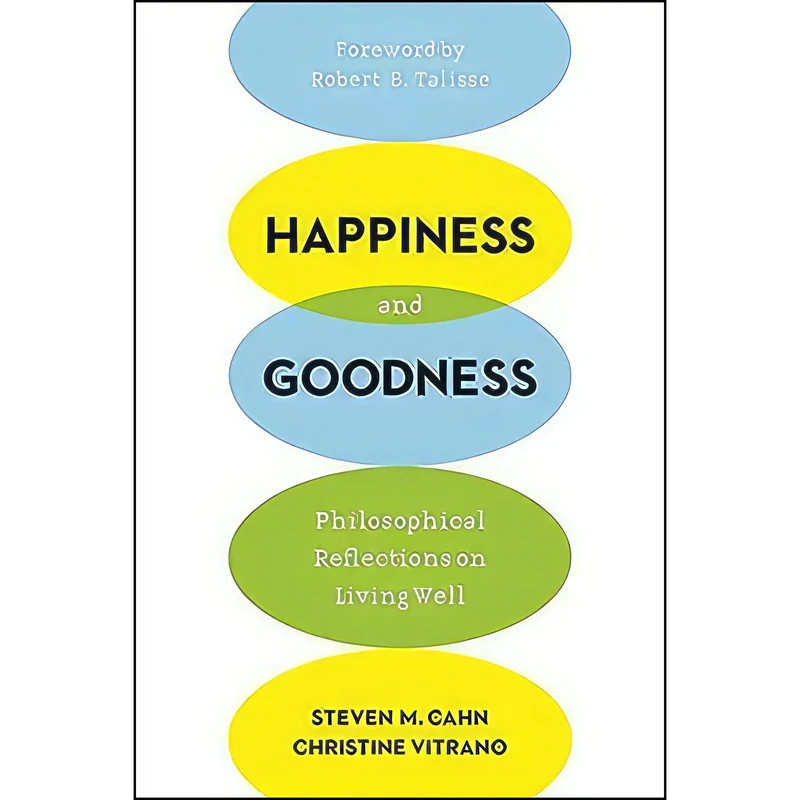 کتاب Happiness and Goodness اثر جمعی از نویسندگان انتشارات Columbia University Press