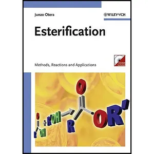 کتاب Esterification اثر Junzo Otera انتشارات Wiley-VCH